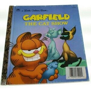 Garfield: The Cat Show (Little golden books)Hardcover Used 1990 Very Good Used